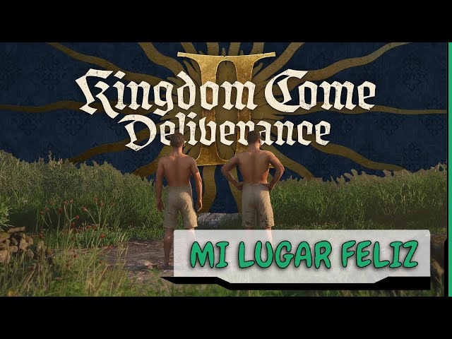 El videojuego ANTI-ESTRÉS ✳️ KINGDOM COME DELIVERANCE 2 (sin spoilers)