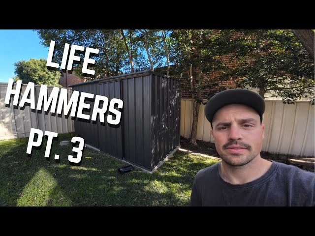 Life Hammers Pt. 3 - Paintin The Shed