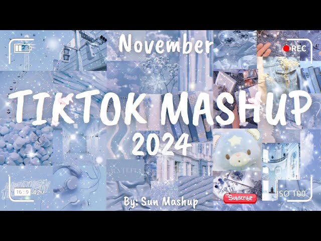 Tiktok Mashup November 💙2024💙 (Not Clean)