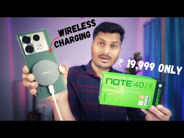 Infinix Note 40 Pro 5G Unboxing & Review | Wireless Charging Phone ⚡️ Under ₹20000