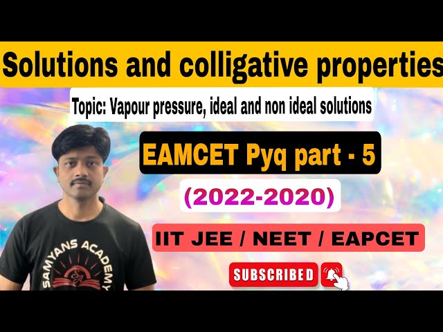 Solutions & Colligative properties/Part -5/ EAMCET PYQ [2023 -2022] /Samyans Academy