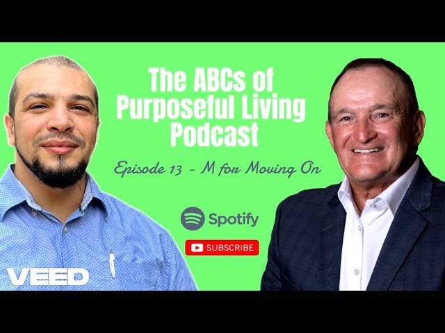 #14 - M for Moving On - the ABCs of Purposeful Living Podcast