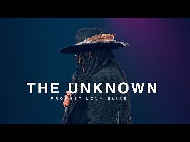 THE UNKNOWN | REVEALED | PROPHET LOVY L. ELIAS