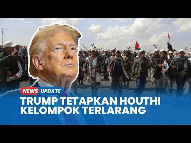 Sempat Dicabut Biden, Trump Tetapkan Houthi Yaman sebagai Kelompok Terlarang