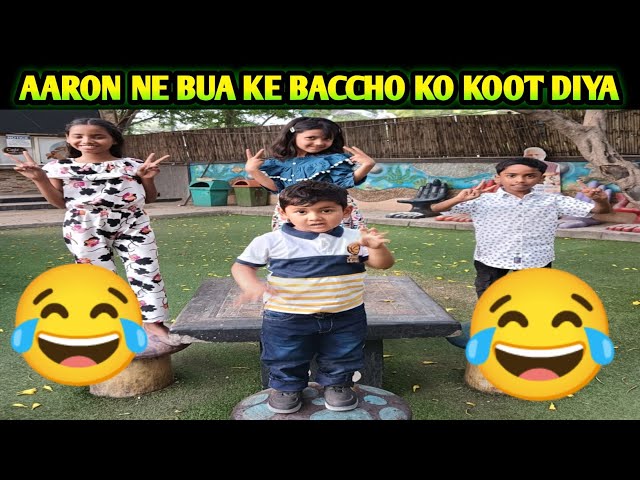 LITTLE CHAMP AARON NE BUA KE BACCHO KO PEET DIYA 😂😂😂😂