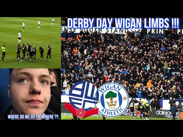 INCREDIBLE WIGAN LIMBS AND ANOTHER DERBY DAY DEFEAT FOR BOLTON!! BOLTON 0-2 WIGAN! WHAT HAPPENS NOW?