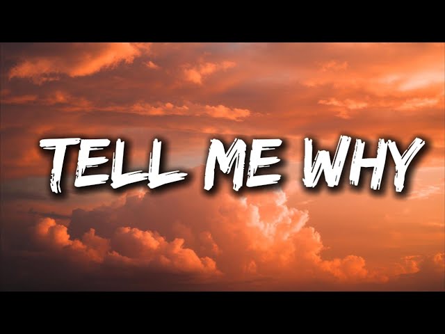 Tell Me Why - Heart on Fire : Sad Love Song ( Lyrics )