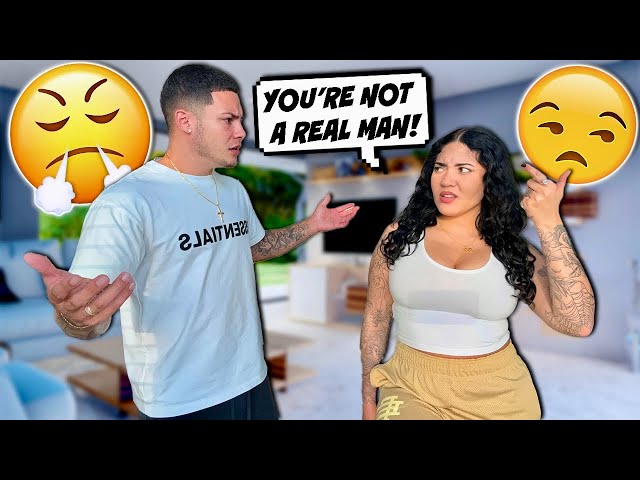 Telling My Husband He's "Not A Real Man" To See His Reaction!!