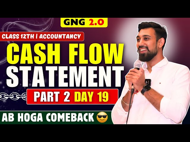 GNG Accountancy | Day 19 | Chapter 5 | Class 12 | Cash flow statement | Part 2