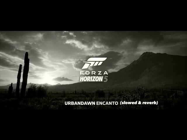 Urbandawn - Encanto (slowed & reverb)(1 Hour Extended)(Forza Horizon 5 Theme)