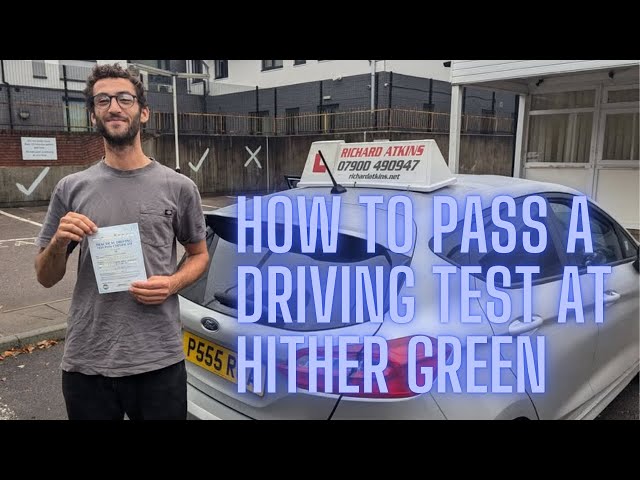 How to Pass a Driving Test - Hither Green driving test route 30 September 2024 10.14am