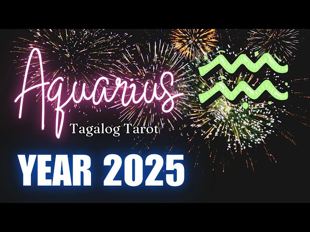 ♒ AQUARIUS 2️⃣0️⃣2️⃣5️⃣ KAPALARAN ✨ Ano'ng Mga Pagbabagong Darating Sayo? 🔮 Tagalog Tarot Reading