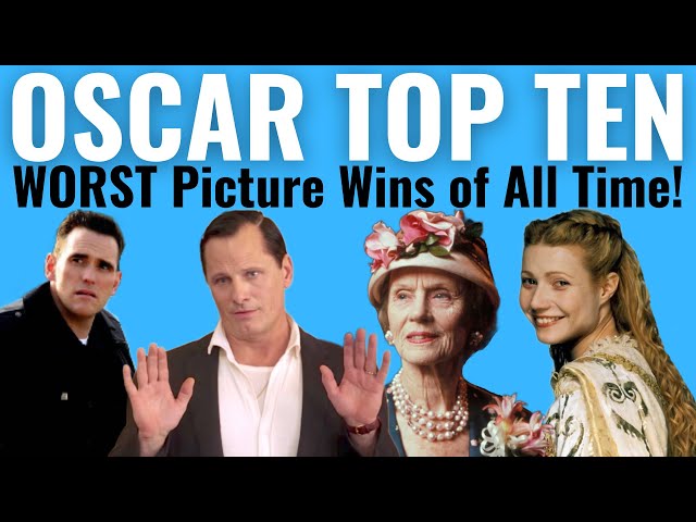 Top 10 WORST Best Picture Oscar Wins of ALL TIME