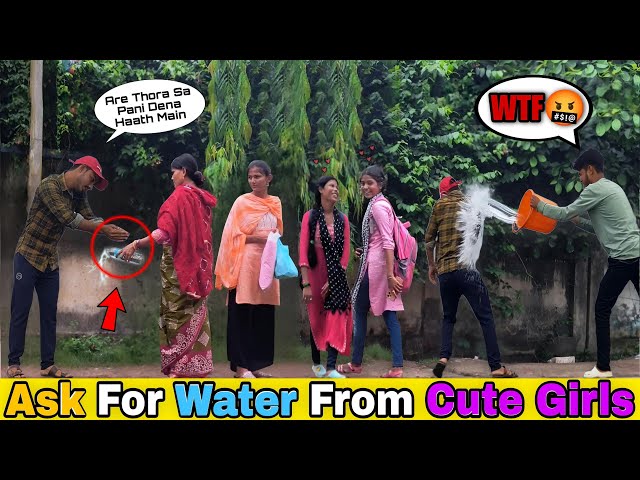 Ask For Water From Cute Girls | Water Prank On Girls 😁| Funny Reactions 😂