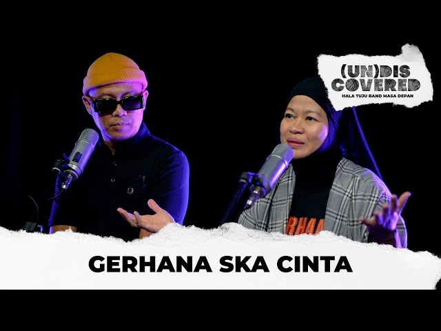 (UN)DISCOVERED : Gerhana Ska Cinta