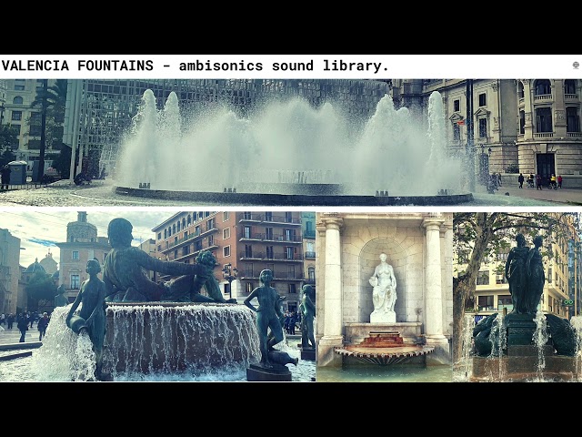 Valencia Fountains - ambisonics sound library.