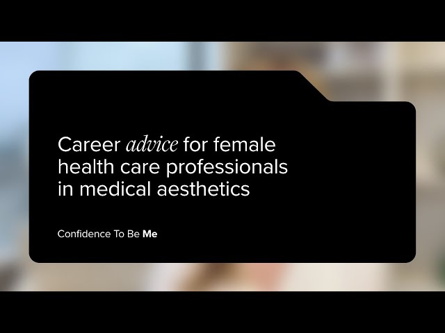 Career advice for female health care professionals in medical aesthetics | Women MDs