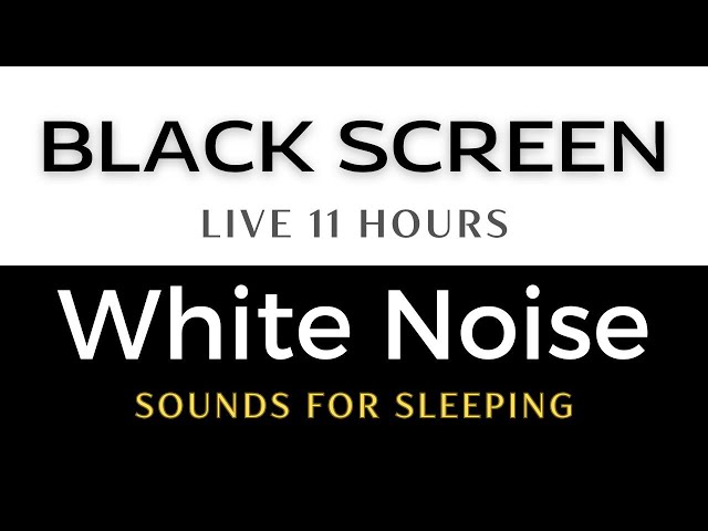 11 Hours of Relaxing White Noise Sounds to Sleep & Relax | White Noise Black Screen - LIVE 11 Hours