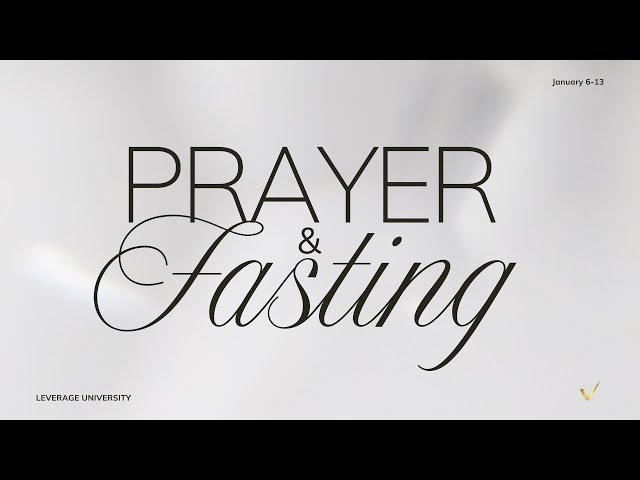 Prayer and Fasting 2025: Thanksgiving and Praise