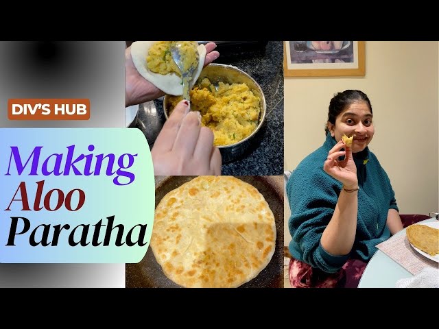 Lets make some Aloo Paratha | My style | Desi Cooking in Videsh | Indian Girl | Div’s Hub