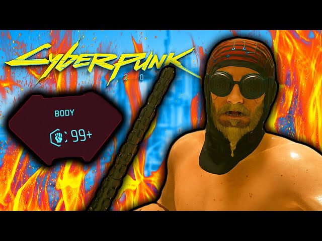 Breaking Cyberpunk 2077 By Only Upgrading Body