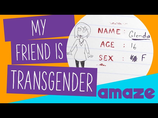 My Friend Is Transgender