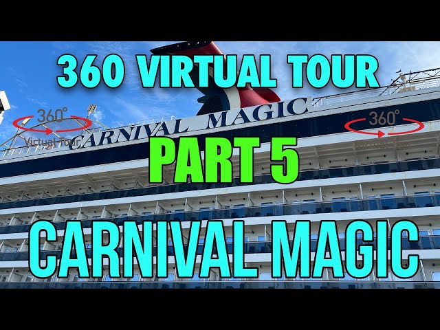 PART 5 - Carnival Magic 360° Tour - Carnival Cruise Lines