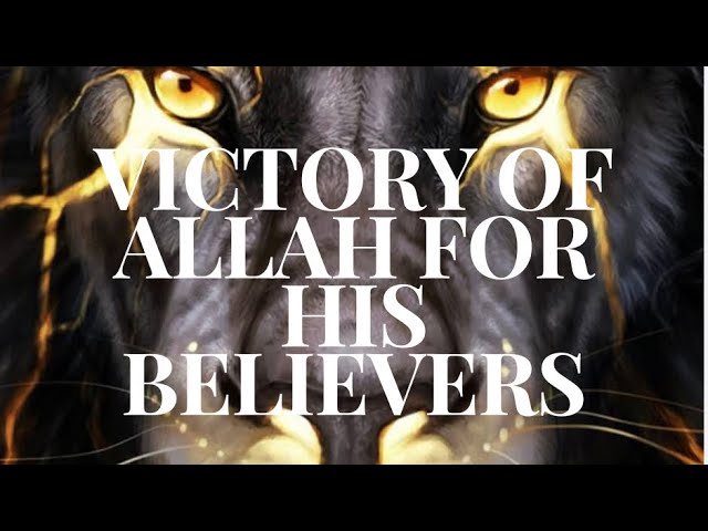 victory of ALLAH for his believers!