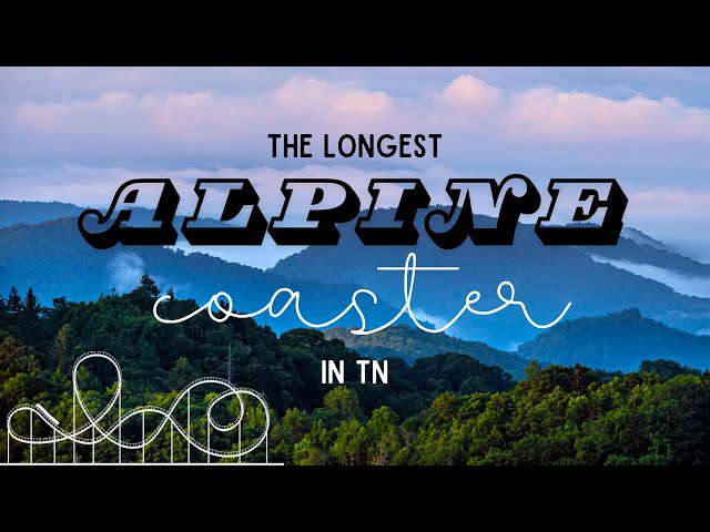 The LONGEST Alpine Coaster in Tennessee! Feat. Rocky Top