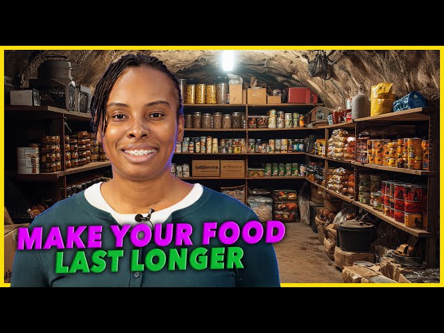 Four Methods To Make Your Food Last Longer | How To Store Your Food and Make A Survival Pantry