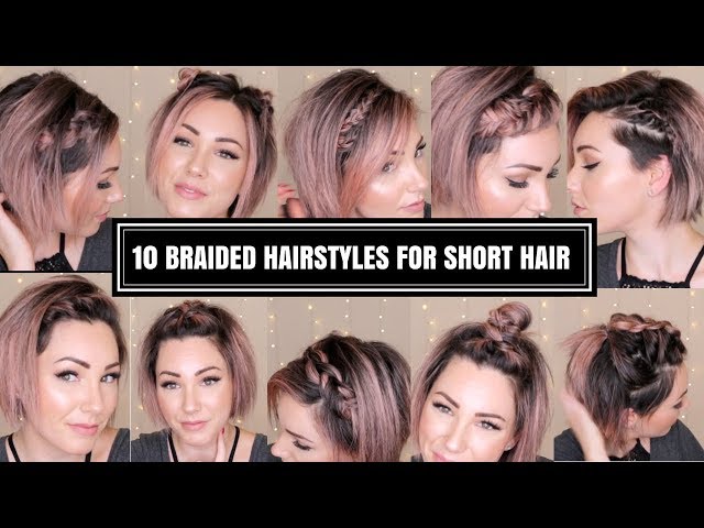 10 BRAIDED HAIRSTYLES FOR SHORT HAIR | CHLOE BROWN