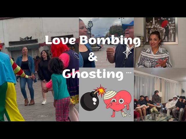 Love Bombing & Ghosting