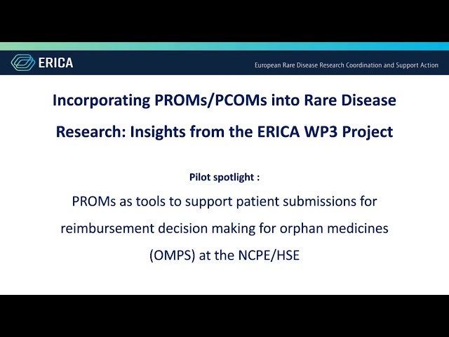 Incorporating PROMs/PCOMs into Rare Disease Research: Insights from the ERICA WP3 Project : pilot #3