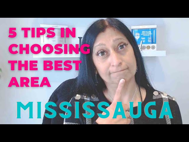 Living in Mississauga - 5 Tips in Choosing the Best Area in Mississauga Ontario