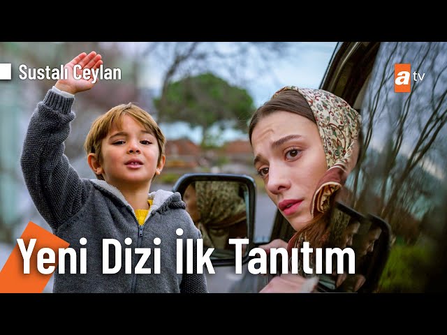 Sustalı Ceylan İlk Tanıtım | Yakında atv'de!  @SustaliCeylanatv