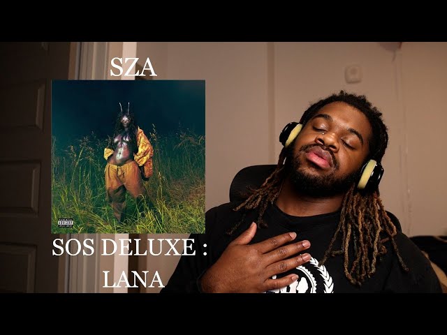 SZA - SOS DELUXE : LANA Reaction (Peak)