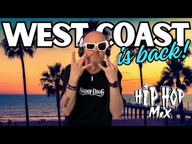 WEST COAST IS BACK | Hip Hop Rap Mix with Snoop Dogg, Warren G, Ice Cube, Kendrick Lamar n more