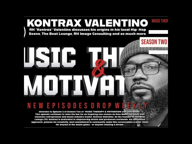 Kontrax Valentino on Building The Beat Lounge & Empowering Artists | MUSIC THERAPY & MOTIVATION S2E2