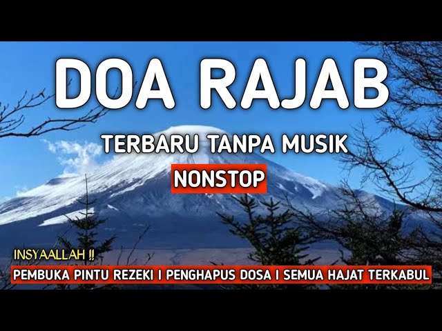 DOA BULAN RAJAB SYABAN RAMADHAN TERBARU - ALLAHUMMA FI RAJABA | NONSTOP TANPA MUSIK PEMBUKA REZEKI