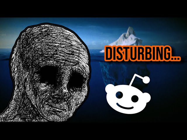 Disturbing Reddit Posts Iceberg [TIER 2]