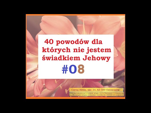 40 powodów dla których NIE jestem świadkiem Jehowy 8 z 40 świadek Jehowy świadkowie strażnicy