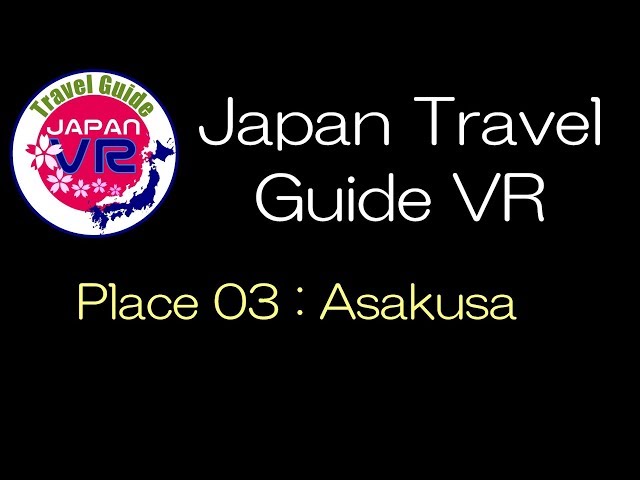 - Asakusa - No.01 【 JapanTravelGuideVR 】