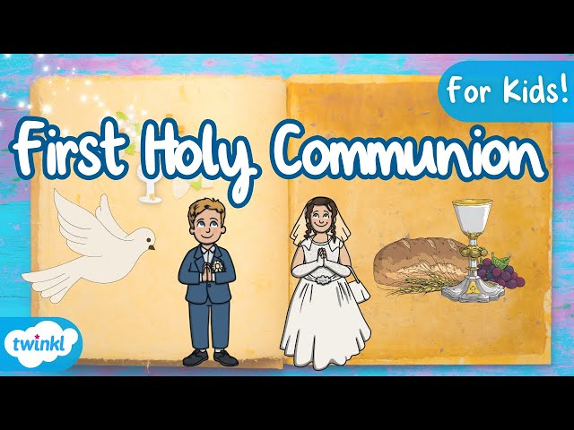 What is a First Holy Communion? | Guide to First Holy Communion for Kids! | Religious Education