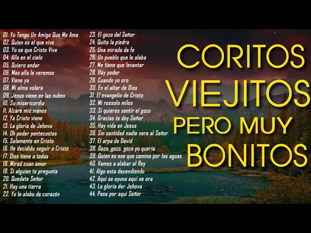 44 Coros pentecostales viejitos pero muy bonitos 120 Minutos de coritos pentecostales