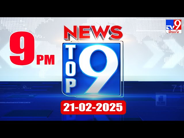 Top 9 News : Top News Stories | 21-02-2025 - TV9