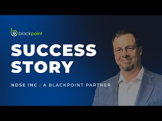 Thanks to Strong Communication, NDSE Sees Blackpoint as an Extension of Their Security Team