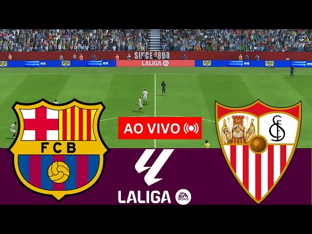 🔴AO VIVO: Sevilla x Barcelona Jogo ao vivo hoje | La Liga | Transmissão de jogos para PC online