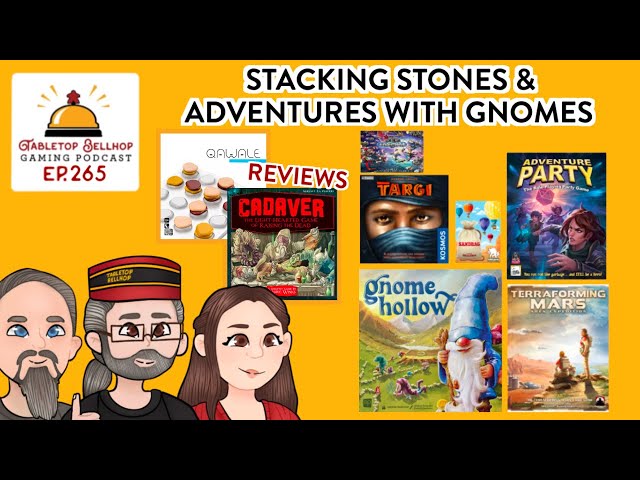 Stacking Stones and Adventures with Gnomes. The Tabletop Bellhop Gaming Podcast Episode 265