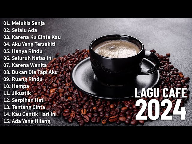 Lagu Cafe Santai Enak di Dengar - Akustik Terbaik 2024