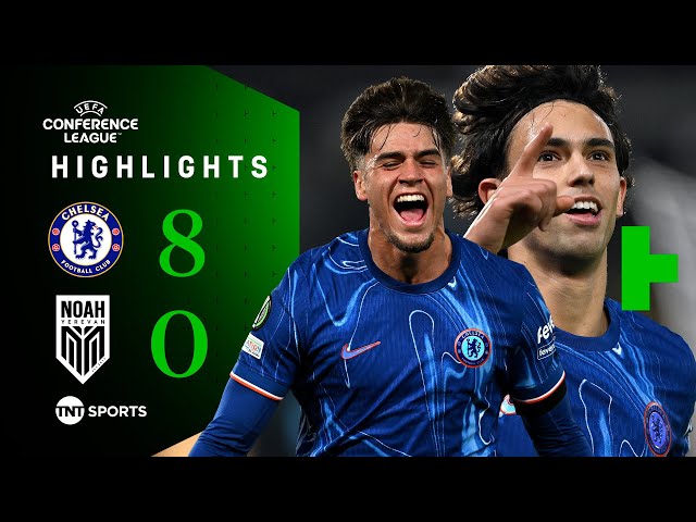 Ruthless Chelsea Smash Eight 🔥 | Chelsea 8-0 Noah | UEFA Europa Conference League Highlights